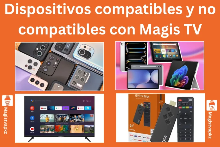 Dispositivos compatibles y no compatibles con Magis TV