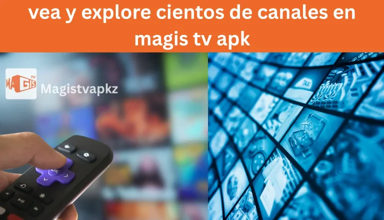 watch and explore hundreds of channels on magis tv apk